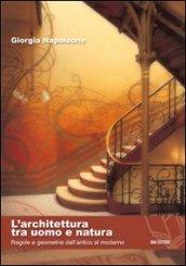 L'architettura tra uomo e natura. Regole e geometrie dall'antico al moderno