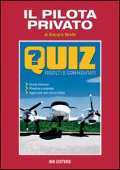 Il pilota privato. Quiz risolti e commentati