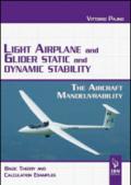 Light airplane and glider static and dynamic stability. The aircraft manoeuvrability. Basic theory and calculation examples