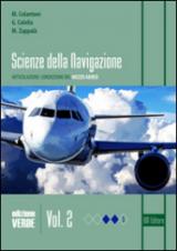 Scienza della navigazione. Ediz. verde. Con espansione online. Vol. 2: Articolazione conduzione del mezzo aereo.