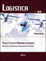 Logistica per gli Istituti di trasporti e logistica. Articolazione. Conduzione e costruzione del mezzo aereo. Con espansione online