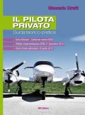 Il pilota privato. Guida teorico-pratica. Conforme norme EASA