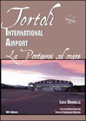 Tortolì international airport. Una portaerei sul mare