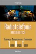 Radiotelefonia aeronautica. Tecniche di comunicazione e fraseologia terra/bordo/terra: Unico