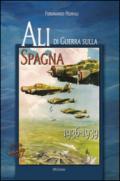 Ali di guerra sulla Spagna (1936-1939): Unico