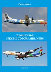 Worldwide special colors airliners. Ediz. italiana e inglese