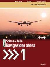 Nuovo Scienza della navigazione aerea. Per le Scuole superiori. Con espansione online