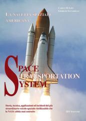 SPACE TRANSPORTATION SYSTEM. LA NAVETTA SPAZIALE AMERICANA