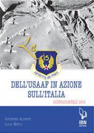 La Fifteenth Air Force dell'USAAF in azione sull'Italia. Gennaio-aprile 1944