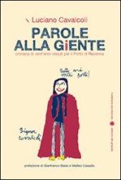 Parole alla giente. Cronaca di vent'anni vissuti per il porto di Ravenna