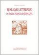 Realismo letterario. Teorie e tradizioni narrative in Italia, Francia e Germania nell'800 e 900