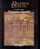 Delenda dilecta. Ravenna secondo Vittorio Sgarbi. Atti della 1ª Giornata sgarbiana (Ravenna, 18 settembre 1994)