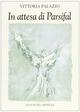 In attesa di Parsifal (1990-1996)