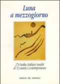 Luna a mezzogiorno. 274 haiku italiani inediti