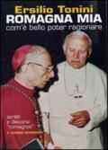 Romagna mia. Com'è bello poter ragionare. Scritti e discorsi romagnoli