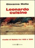 Leonardo cuisine. Ricette di Natale tra '400 e '500