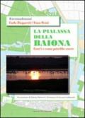 La Pialassa della Baiona. Com'è e come potrebbe essere. Ediz. illustrata