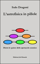 L'astrofisica in pillole