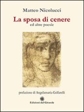 La sposa di cenere ed altre poesie