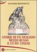 Storia di un siciliano mezzo russo e un po' cinese