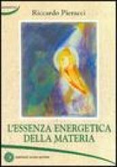 L'essenza energetica della materia