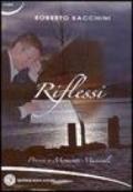 Riflessi. Poesie e momenti musicali