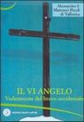 Il VI angelo. Vademecum del bravo occidentale