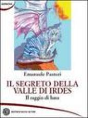 Il segreto della valle di Irdes. Il raggio di luna