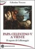 Papa Celestino V a Vieste. Il segreto di Collemaggio