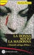 La donna sotto la Madonna. Omicidi sul lago d'Orta