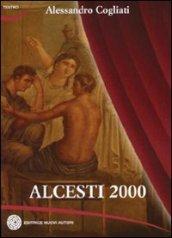 Alcesti 2000