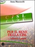 Per il bene della CISL... scherzi a parte!