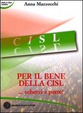 Per il bene della CISL... scherzi a parte!