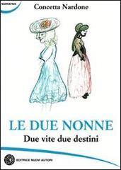 Le due nonne. Due vite due destini