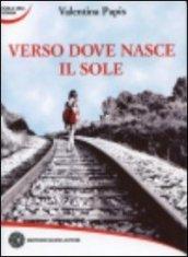 Verso dove nasce il sole