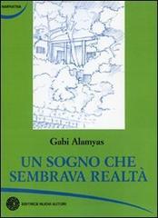 Un sogno che sembrava realtà
