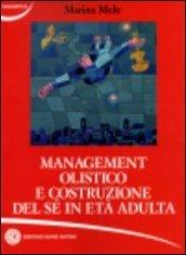 Management olistico e costruzione del sé in età adulta