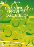 Una vincita piovuta dal cielo? Una storia vera