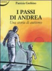 I passi di Andrea. Una storia di autismo