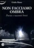 Non facciamo ombra