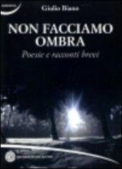 Non facciamo ombra