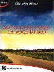 Avere nell'anima la voce di Dio