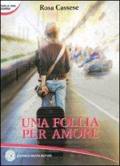 Una follia per amore