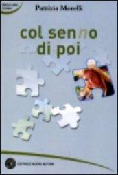 Col senno di poi