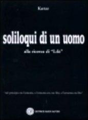 Soliloqui di un uomo. Alla ricerca di «Lila»