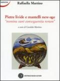 Pietre livide e mantelli New Age. Nomina sunt conseguentia rerum