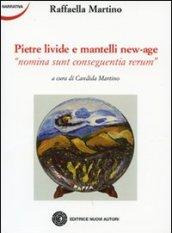 Pietre livide e mantelli New Age. Nomina sunt conseguentia rerum