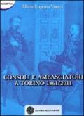 Consoli e ambasciatori a Torino 1861-2011