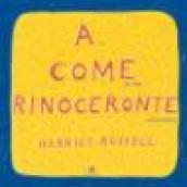 A come rinoceronte. Testo inglese a fronte