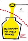 Dizionario dei mieli nomadi. Ediz. italiana e inglese